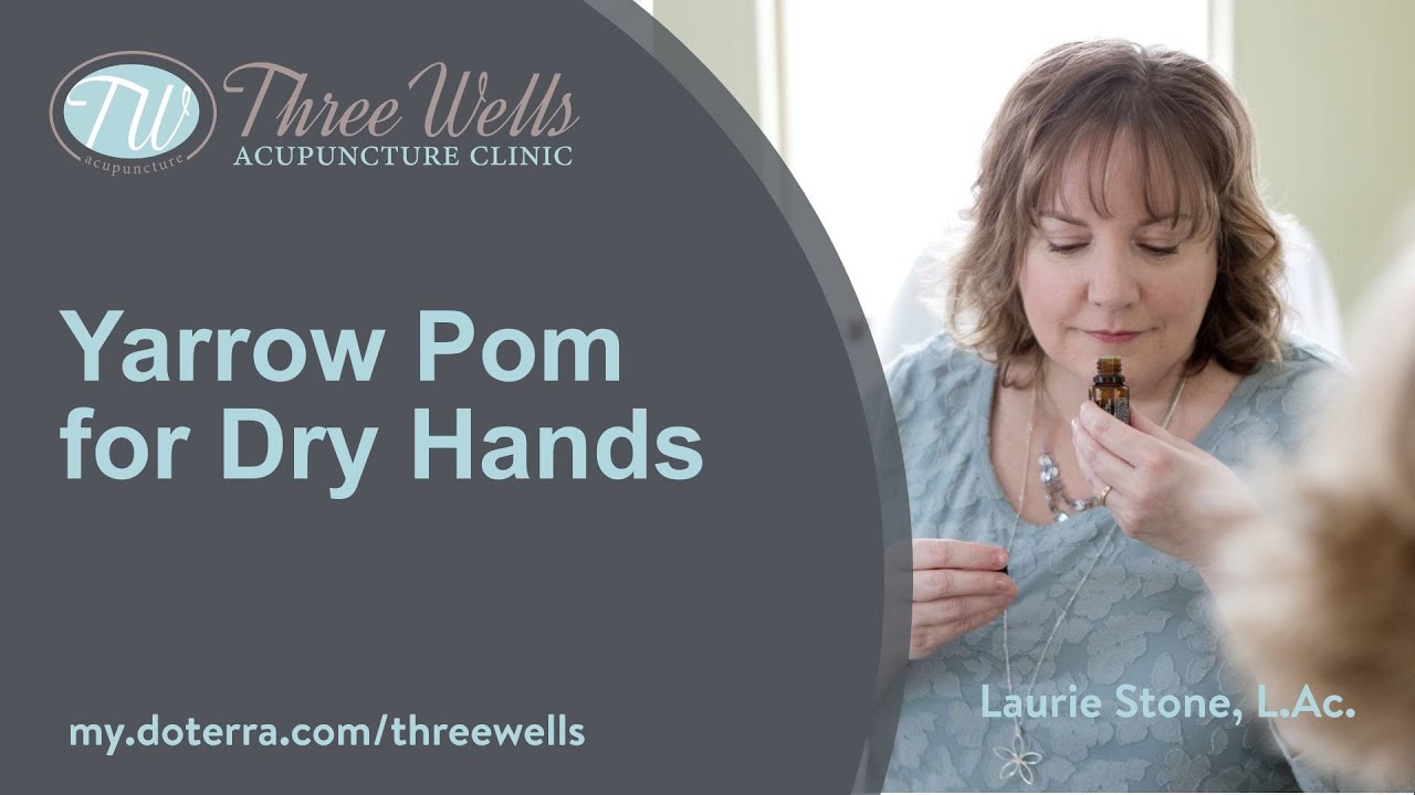 Yarrow Pom for dry hands