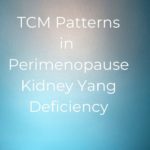 Kidney Yang Deficiency in Perimenopause